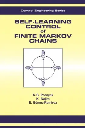 Poznyak / Najim / Gomez-Ramirez |  Self-Learning Control of Finite Markov Chains | Buch |  Sack Fachmedien