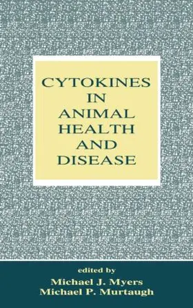 Myers / Murtaugh |  Cytokines in Animal Health and Disease | Buch |  Sack Fachmedien