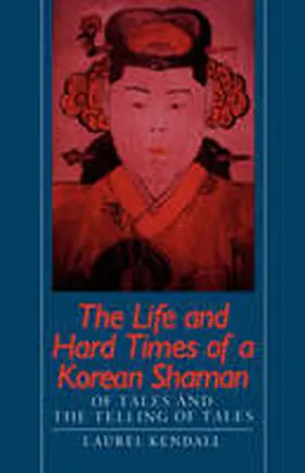 Kendall |  Life and Hard Times of a Korean Shaman | Buch |  Sack Fachmedien