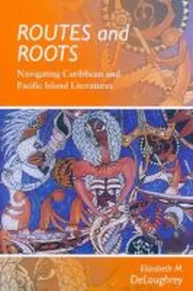 Deloughrey |  Routes and Roots | Buch |  Sack Fachmedien