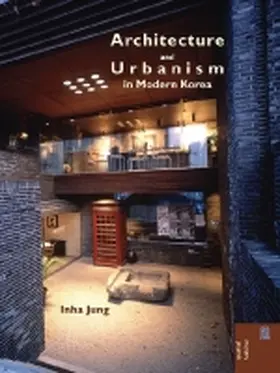 Jung / Knapp / Ruan |  Architecture and Urbanism in Modern Korea | Buch |  Sack Fachmedien