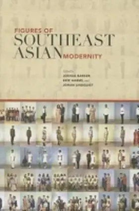 Barker / Harms / Lindquist |  Figures of Southeast Asian Modernity | Buch |  Sack Fachmedien