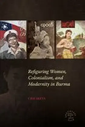 Ikeya |  Refiguring Women, Colonialism, and Modernity in Burma | Buch |  Sack Fachmedien