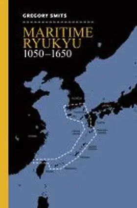 Smits |  Maritime Ryukyu, 1050-1650 | Buch |  Sack Fachmedien