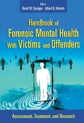 Springer / Roberts |  Handbook of Forensic Mental Health with Victims and Offenders | eBook | Sack Fachmedien