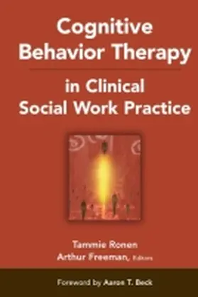 Ronen / Freeman | Cognitive Behavior Therapy in Clinical Social Work Practice | Buch | 978-0-8261-0215-7 | www2.sack.de