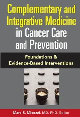 Micozzi |  Complementary and Integrative Medicine in Cancer Care and Prevention | eBook | Sack Fachmedien