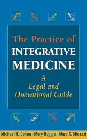 Cohen / Ruggie / Micozzi |  The Practice of Integrative Medicine | eBook | Sack Fachmedien