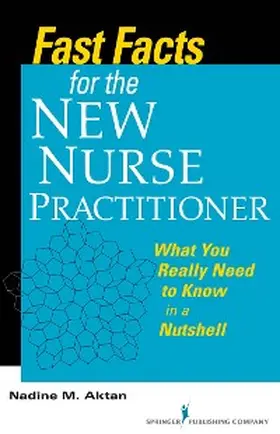 Aktan |  Fast Facts for the New Nurse Practitioner | eBook | Sack Fachmedien