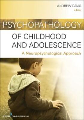 Davis |  Psychopathology of Childhood and Adolescence | eBook | Sack Fachmedien