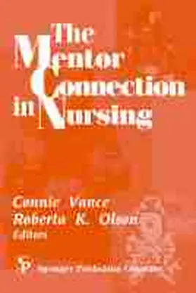 Vance / Olson | The Mentor Connection in Nursing | Buch | 978-0-8261-1174-6 | www2.sack.de