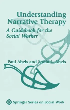 Abels |  Understanding Narrative Therapy | eBook | Sack Fachmedien