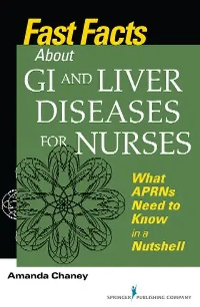 Chaney |  Fast Facts about GI and Liver Diseases for Nurses | eBook | Sack Fachmedien