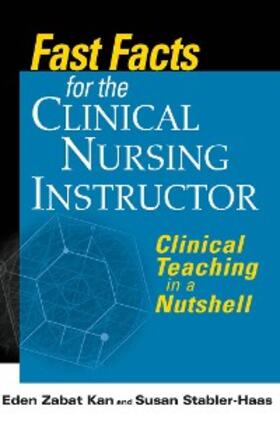 Stabler-Haas / Kan |  Fast Facts for the Clinical Nursing Instructor | eBook | Sack Fachmedien