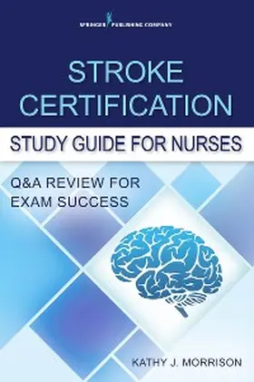 Morrison |  Stroke Certification Study Guide for Nurses | eBook | Sack Fachmedien