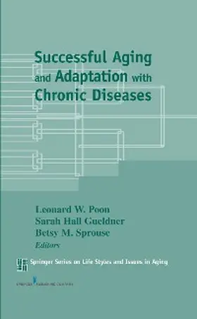 Sprouse / Gueldner / Poon |  Successful Aging and Adaptation with Chronic Diseases | eBook | Sack Fachmedien