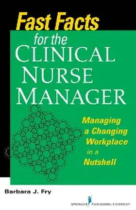 Fry |  Fast Facts for the Clinical Nurse Manager | eBook | Sack Fachmedien