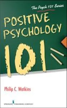 Watkins |  Positive Psychology 101 | Buch |  Sack Fachmedien