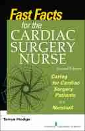 Hodge |  Fast Facts for the Cardiac Surgery Nurse, Second Edition: Caring for Cardiac Surgery Patients in a Nutshell | Buch |  Sack Fachmedien