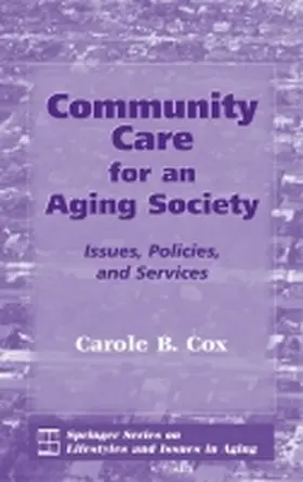 Cox |  Community Care for an Aging Society: Issues, Policies, and Services | Buch |  Sack Fachmedien