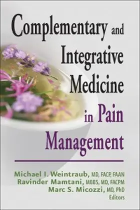Weintraub / Mamtani / Micozzi |  Complementary and Integrative Medicine in Pain Management | eBook | Sack Fachmedien