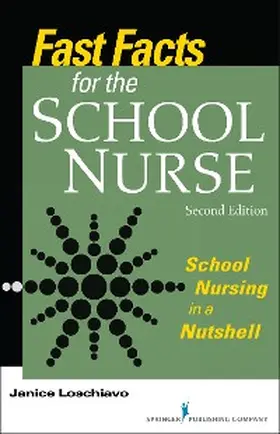 Loschiavo |  Fast Facts for the School Nurse, Second Edition | eBook | Sack Fachmedien