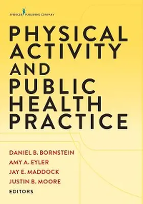 Bornstein / Eyler / Maddock |  Physical Activity and Public Health Practice | eBook | Sack Fachmedien