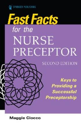 Ciocco |  Fast Facts for the Nurse Preceptor, Second Edition | eBook | Sack Fachmedien