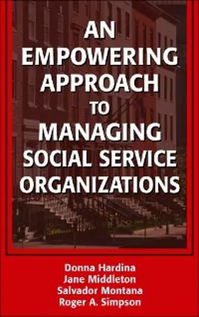 Hardina / Middleton / Montana |  An Empowering Approach to Managing Social Service Organizations | eBook | Sack Fachmedien