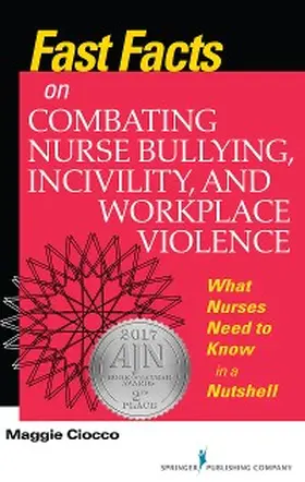 Ciocco |  Fast Facts on Combating Nurse Bullying, Incivility and Workplace Violence | eBook | Sack Fachmedien