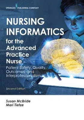 Mcbride / Tietze | Nursing Informatics for the Advanced Practice Nurse, Second Edition | E-Book | sack.de