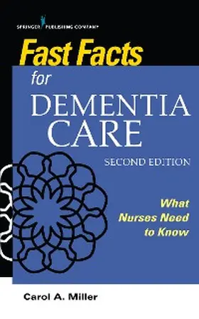 Miller |  Fast Facts for Dementia Care, Second Edition | eBook | Sack Fachmedien