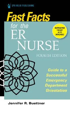 Buettner |  Fast Facts for the ER Nurse, Fourth Edition | eBook | Sack Fachmedien