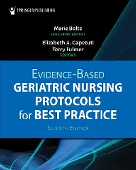 Boltz / Capezuti / Fulmer |  Evidence-Based Geriatric Nursing Protocols for Best Practice | eBook | Sack Fachmedien