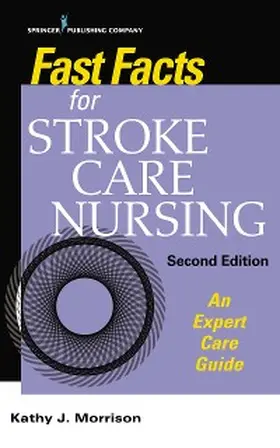 Morrison |  Fast Facts for Stroke Care Nursing, Second Edition | eBook | Sack Fachmedien