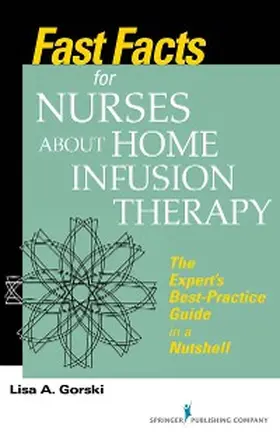 Gorski |  Fast Facts for Nurses about Home Infusion Therapy | eBook | Sack Fachmedien
