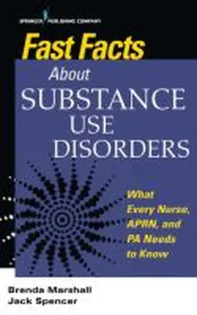 Spencer / Marshall |  Fast Facts About Substance Use Disorders | Buch |  Sack Fachmedien