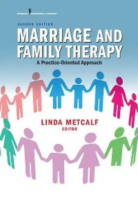 Metcalf |  Marriage and Family Therapy, Second Edition | eBook | Sack Fachmedien
