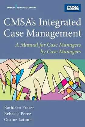 Fraser / Perez / Latour |  CMSA's Integrated Case Management | eBook | Sack Fachmedien