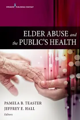 Teaster / Hall |  Elder Abuse and the Public's Health | eBook | Sack Fachmedien