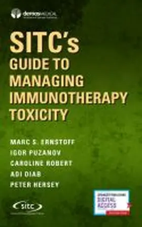 Ernstoff / Puzanov / Robert |  Sitc's Guide to Managing Immunotherapy Toxicity | Buch |  Sack Fachmedien