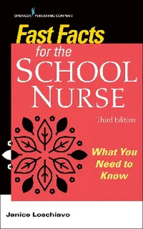 Loschiavo |  Fast Facts for the School Nurse, Third Edition | eBook | Sack Fachmedien