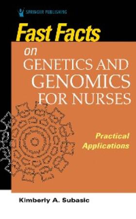 Subasic |  Fast Facts on Genetics and Genomics for Nurses | eBook | Sack Fachmedien