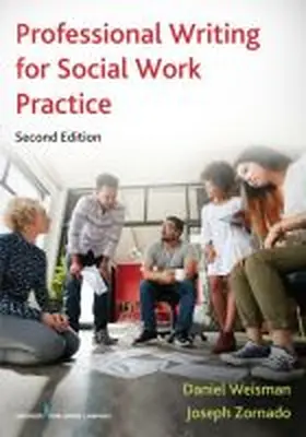 Weisman / Zornado | Professional Writing for Social Work Practice | Buch | 978-0-8261-7814-5 | www2.sack.de