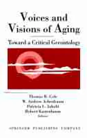Cole / Achenbaum / Jakobi |  Voices and Visions of Aging | Buch |  Sack Fachmedien