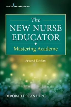 Hunt |  The New Nurse Educator, Second Edition | eBook | Sack Fachmedien