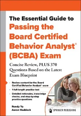 Yu / Haddock |  The Essential Guide to Passing the Board Certified Behavior Analyst® (BCBA) Exam | eBook | Sack Fachmedien