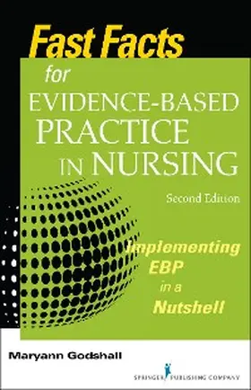 Godshall |  Fast Facts for Evidence-Based Practice in Nursing, Second Edition | eBook | Sack Fachmedien
