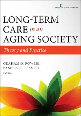 Rowles / Teaster |  Long-Term Care in an Aging Society | eBook | Sack Fachmedien