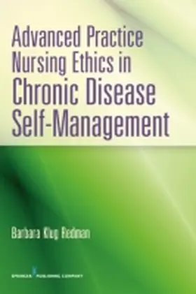 Redman | Advanced Practice Nursing Ethics in Chronic Disease Self-Management | Buch | 978-0-8261-9572-2 | www2.sack.de